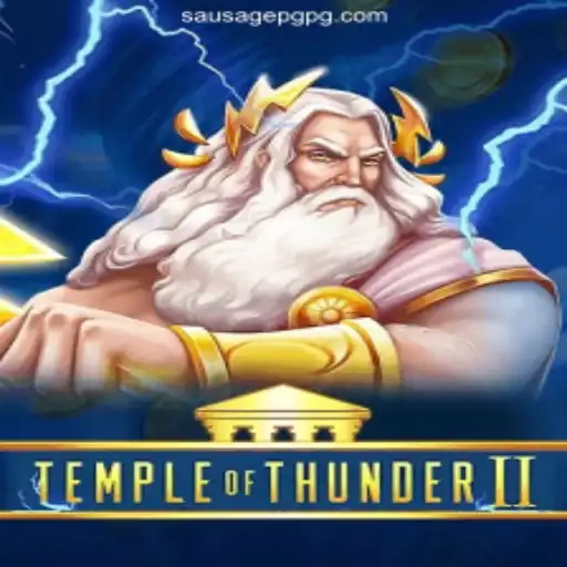 Exploring TempleofThunderII: A Thrilling Gaming Adventure with SAUSAGEPG