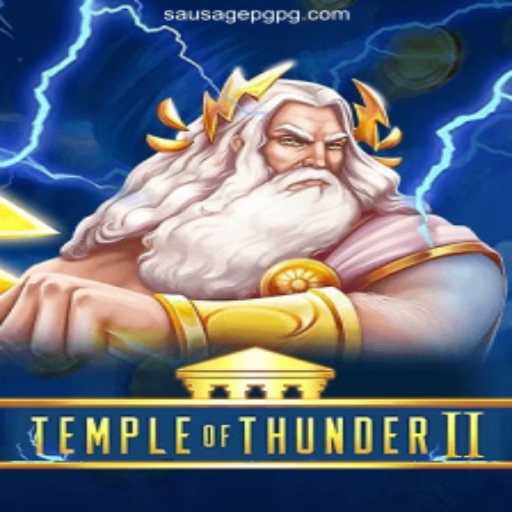 Exploring TempleofThunderII: A Thrilling Gaming Adventure with SAUSAGEPG